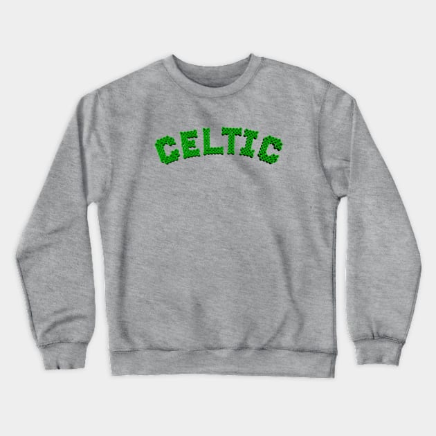 Celtic Text In Green Crewneck Sweatshirt by Braznyc